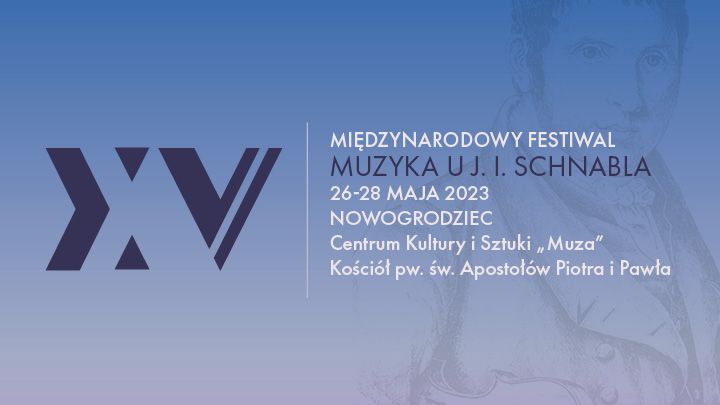 XV Międzynarodowy Festiwal „Muzyka u Józefa Ignacego Schnabla”