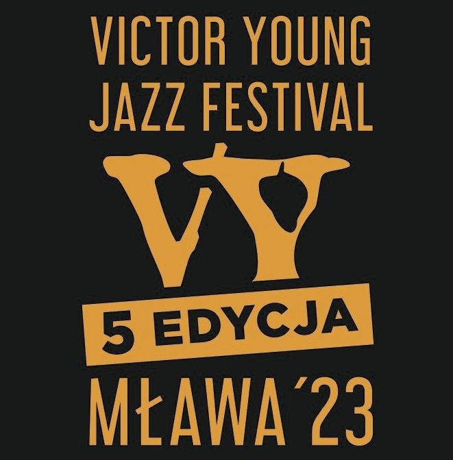 Victor Young Jazz Festival Mława‘23