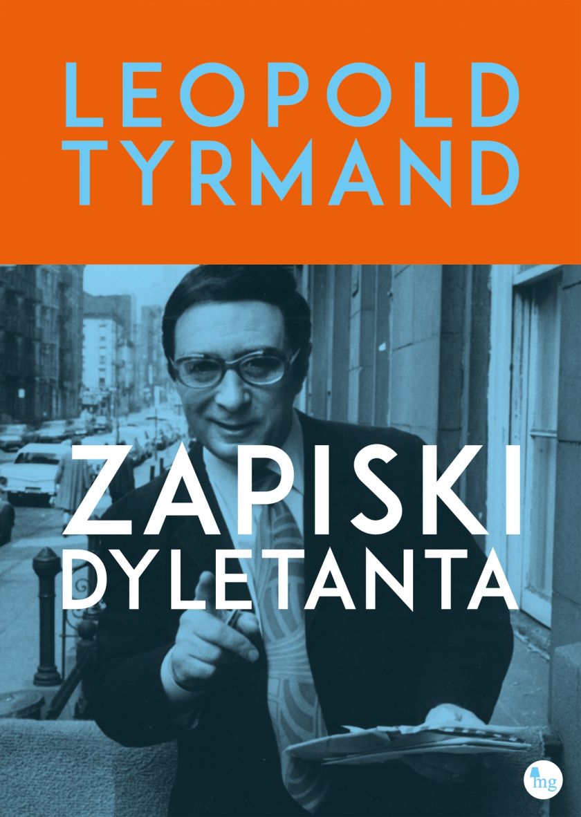 Leopold Tyrmand „Zapiski dyletanta”