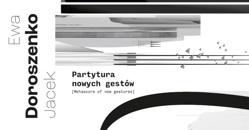 Ewa Doroszenko, Jacek Doroszenko „Partytura nowych gestów”