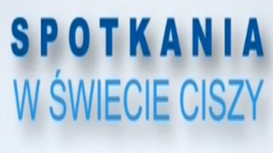 Spotkania w świecie ciszy
