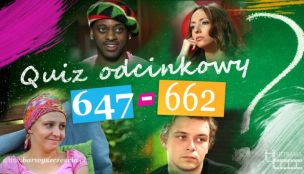 Barwny Quiz odcinkowy 647-662!