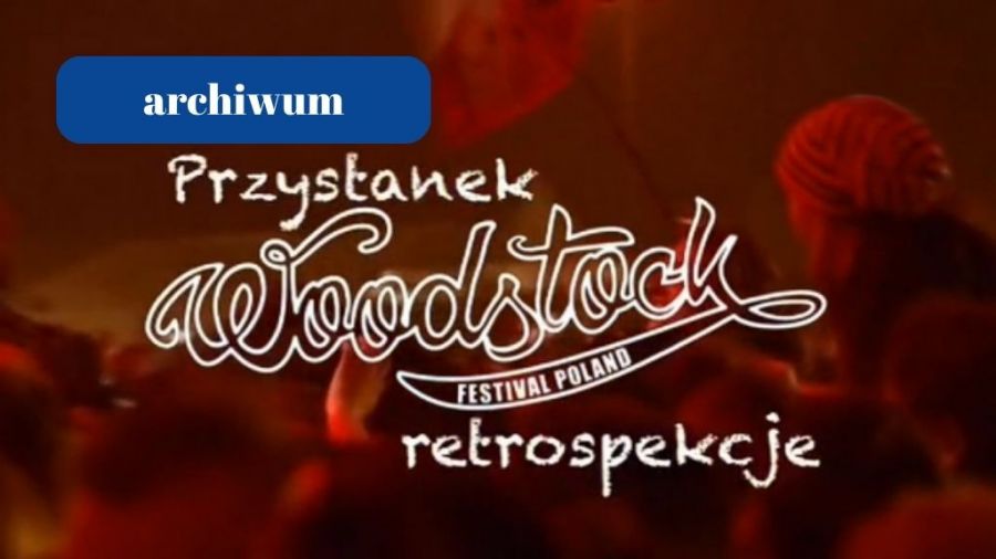 Przystanek Woodstock - Retrospekcje