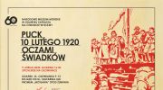 puck-10-lutego-1920-oczami-swiadkow-wystawa-o-dniu-ktory-rozpoczal-nowa-epoke