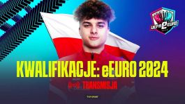 Esport. Kwalifikacje do eEURO 2024. Transmisja online na żywo, live stream (17.03.2024)