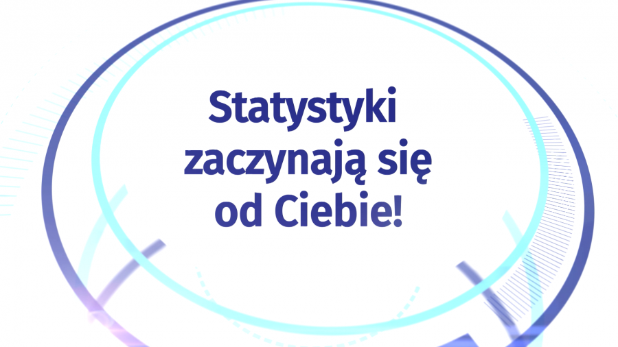 Statystyki zaczynają się od Ciebie