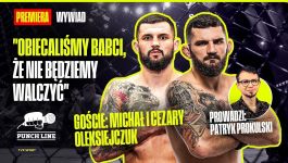 Michał i Cezary Oleksiejczuk piszą historię! "Walki brata stresują bardziej niż własne" [WYWIAD]