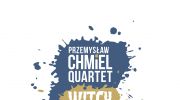 premiera-albumu-witchcraft-formacji-przemyslaw-chmiel-quartet
